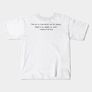 Weightlifting Fairy Kim Bok Joo quotes Kids T-Shirt